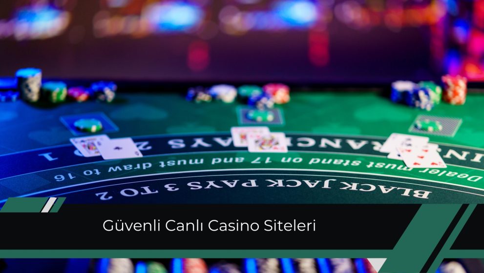 Güvenli Canlı Casino Siteleri Lisanslı Ürünler İncelemesi